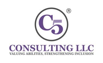 C5 Consulting LLC Valuing Abilities, Strengthening Inclusion