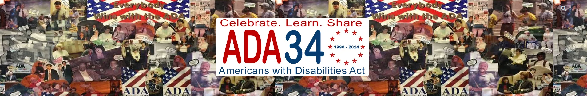 Celebrate Learn and Share. ADA 34th Anniversary Americans with Disabilities Act
